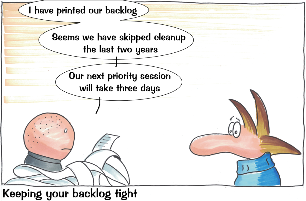Cartoon: Keeping your backlog tight